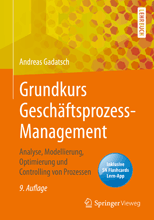 Grundkurs Geschäftsprozess-Management - Analyse, Modellierung, Optimierung und Controlling von Prozessen